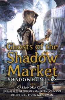 Ghosts of the Shadow Market