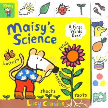 Maisy's Science. A First Words Book