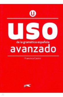 Castro Francisca Viudez - Uso de la gramatica espanola Avanzado