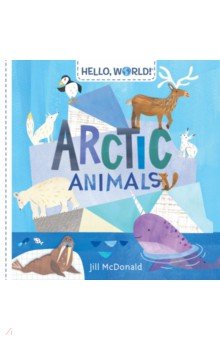 Обложка книги Hello, World! Arctic Animals, McDonald Jill