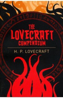 Обложка книги The Lovecraft Compendium, Lovecraft Howard Phillips