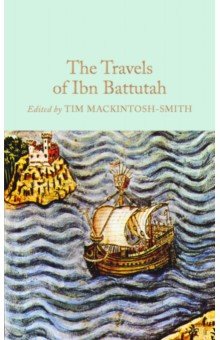 Mackintosh-Smith Tim - The Travels of Ibn Battutah