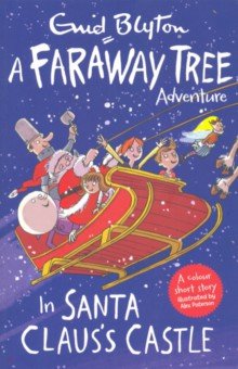 

In Santa Claus's Castle. A Faraway Tree Adventure