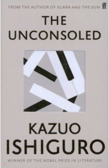 Обложка книги The Unconsoled, Ishiguro Kazuo