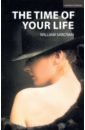 Фото - Saroyan William The Time of Your Life william a mcgarey m d the oil that heals