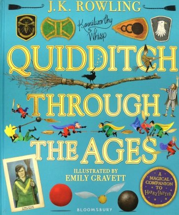 Quidditch Through the Ages. Illustrated Edition