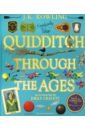 Rowling Joanne Quidditch Through the Ages. Illustrated Edition harry potter a journey through history of magic