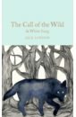 London Jack The Call of the Wild & White Fang london jack the call of the wild white fang and other stories