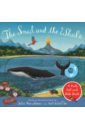 Donaldson Julia The Snail and the Whale. A Push, Pull and Slide Book donaldson julia the snail and the whale sticker book