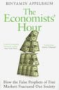 cassidy john how markets fail the logic of economic calamities Appelbaum Binyamin The Economists' Hour