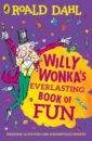 Dahl Roald Willy Wonka's Everlasting Book of Fun heather mubarak stuffed the sandwich cookie book