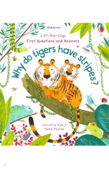 Daynes Katie - Why Do Tigers Have Stripes?