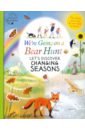 We're Going on a Bear Hunt. Let's Discover Changing Seasons