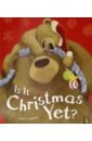 Chapman Jane Is It Christmas Yet? whybrow ian christmas bear sticker book