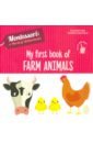 Piroddi Chiara My First Book of Farm Animals piroddi chiara montessori my first book of the farm