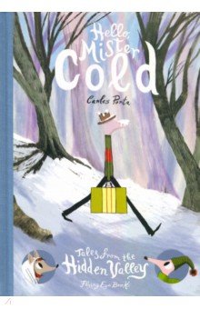 

Hello Mister Cold. Tales from the Hidden Valley