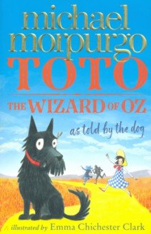 Morpurgo Michael - Toto. The Wizard of Oz as Told by the Dog