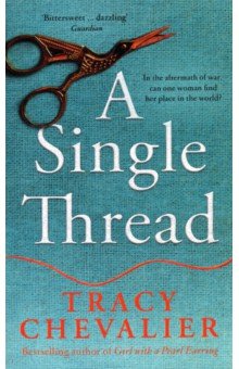 Обложка книги A Single Thread, Chevalier Tracy