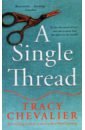 A Single Thread - Chevalier Tracy
