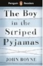 Boyne John The Boy in the Striped Pyjamas (Level 4) +audio boyne j the boy in the striped pyjamas