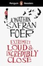 Foer Jonathan Safran Extremely Loud and Incredibly Close. Level 5 (+ audio and digital version) foer jonathan safran extremely loud and incredibly close