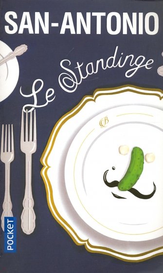 Le standinge - Le savoir-vivre selon Berurier