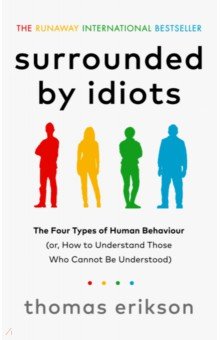 Surrounded by Idiots. The Four Types of Human Behaviour Vermilion