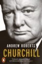 Roberts Andrew Churchill. Walking with Destiny