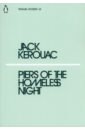 цена Kerouac Jack Piers of the Homeless Night