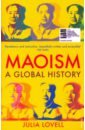 Lovell Julia Maoism. A Global History