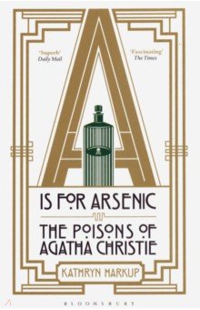 Harkup Kathryn - A is for Arsenic. The Poisons of Agatha Christie