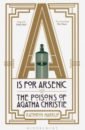 Harkup Kathryn A is for Arsenic. The Poisons of Agatha Christie christie agatha appointment with death cd