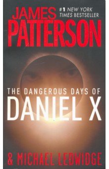 Patterson James - The Dangerous Days of Daniel X