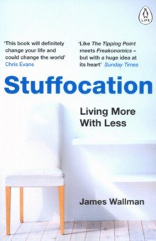Stuffocation. Living More with Less Penguin - фото 1