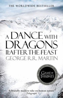 Обложка книги A Dance With Dragons. Part 2. After the Feast, Martin George R. R.