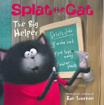 Splat the Cat. The Big Helper