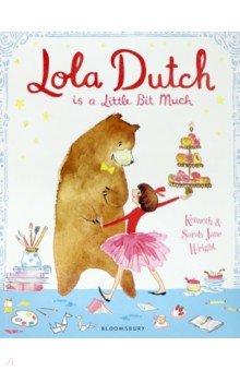 Lola Dutch. Is A Little Bit Much