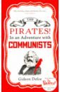 Defoe Gideon The Pirates! In an Adventure with Communists the guild ii pirates of the european seas