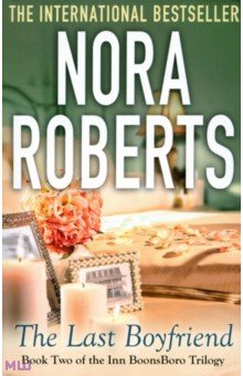 Обложка книги The Last Boyfriend, Roberts Nora