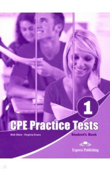 Practice Tests For The Revised CPE 1. Student's book Express Publishing