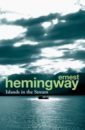 Hemingway Ernest Islands in the Stream хемингуэй э islands in the stream острова в океане книга для чтения на английском языке