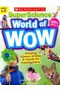 SuperScience World of WOW. Ages 6-8. Workbook willow marnie science lab activity book