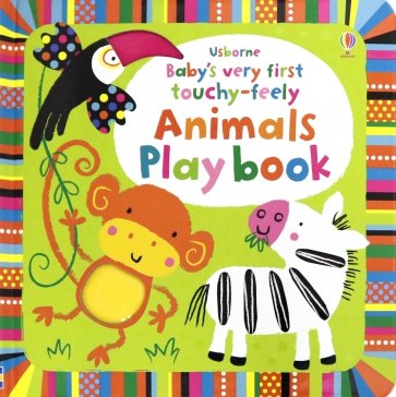 Baby's Very First Touchy-Feely Animals Playbook