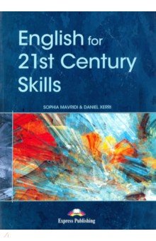 Mavridi Sophia, Xerri Daniel - English for 21st Century Skills