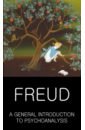 Freud Sigmund General Introduction to Psychoanalysis a brief introduction to psychoanalytic theory