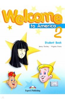 Dooley Jenny, Эванс Вирджиния - Welcome To America 2 Student's Book