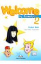 Dooley Jenny, Эванс Вирджиния Welcome To America 2 Student's Book hutchinson tom hotline new elementary student s book
