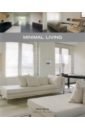 Druesne Alexandra Minimal Living by design the world s best contemporary interior