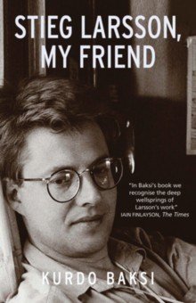 

Stieg Larsson, My Friend