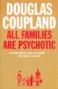 Coupland Douglas All Families are Psychotic coupland douglas player one
